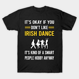 Smart People Hobby Irish Dance Dancing Dancer T-Shirt